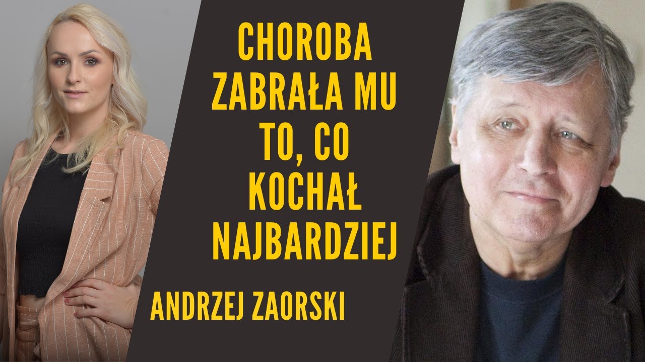 Już za młodu przeszedł wiele, chociaż zawsze dbał o nasz humor - Andrzej Zaorski