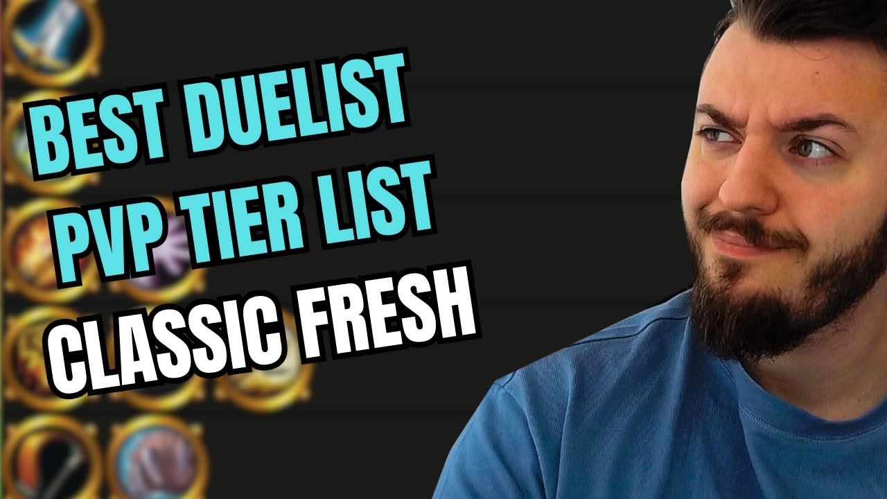 BEST PVP CLASS TIER LIST CLASSIC WOW FRESH ( DUELS EDITION )