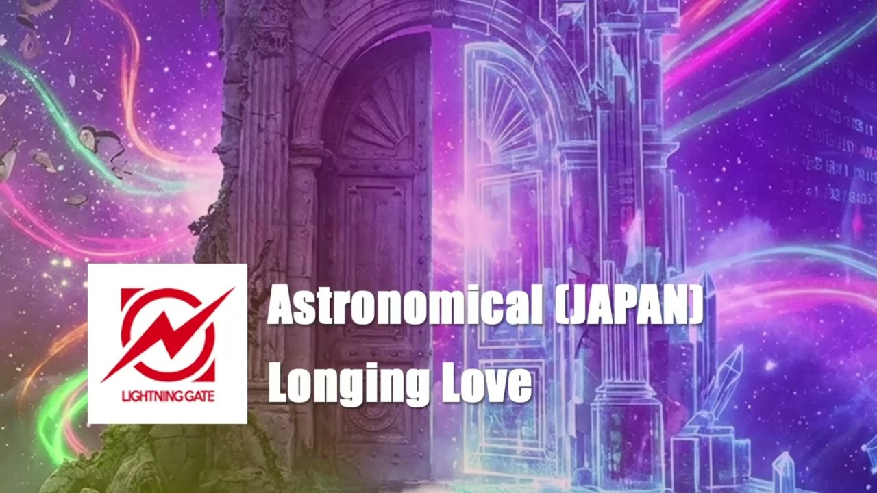 [LG0091 Exclusive] Astronomical (JAPAN) - Longing Love / Lightning gate (R135)