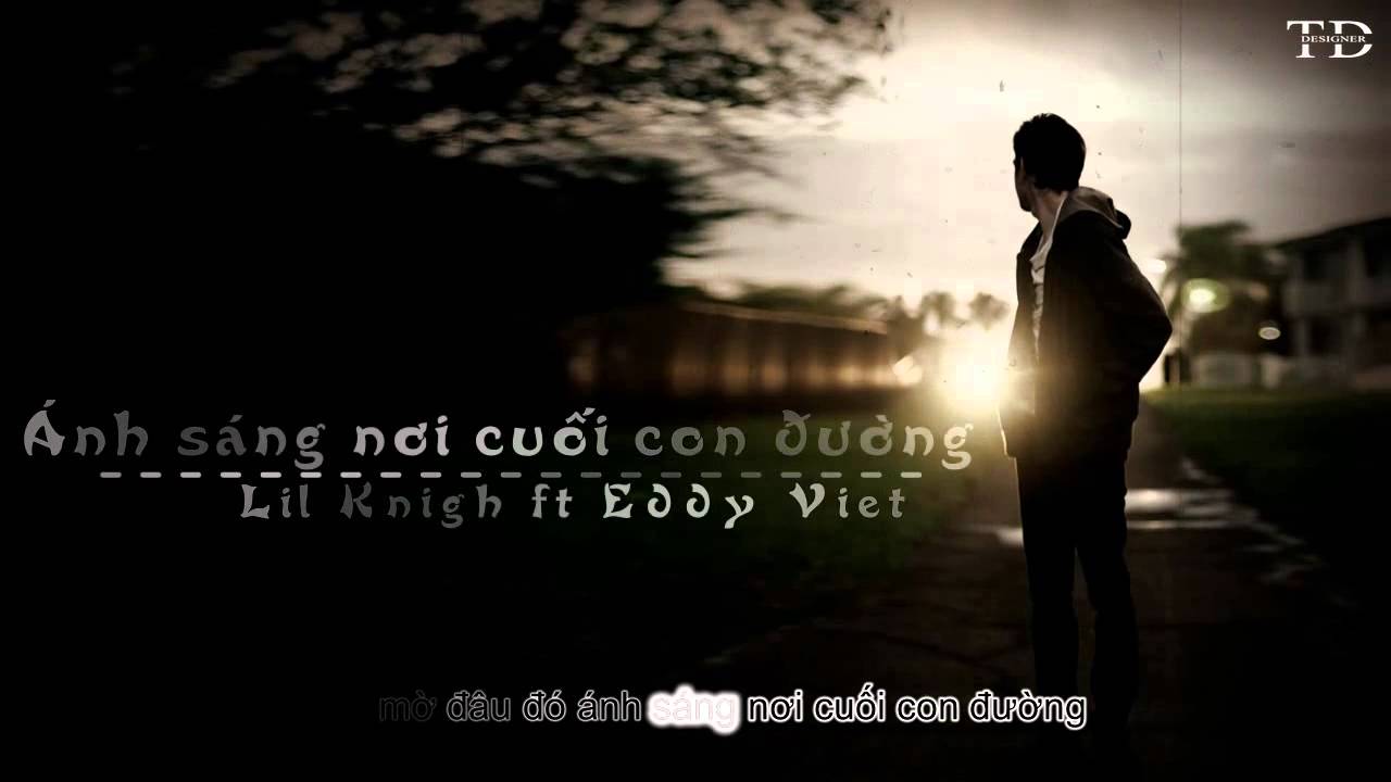 Ánh Sáng Nơi Cuối Con Đường - LiL Knight ft Eddy Việt [ Video lyrics Kara ]