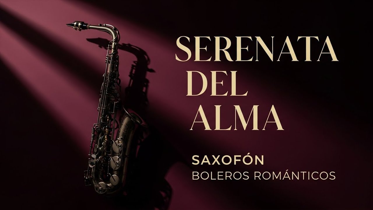 Romantic Saxophone Boleros – Serenade for the Soul