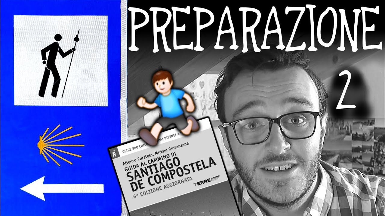 GUIDA al CAMMINO di SANTIAGO • Preparazione + Come arrivare (ep.2) 🚶