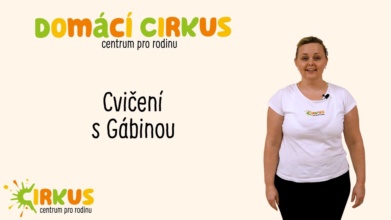 Domácí Cirkus: Cvičení s Gábinou