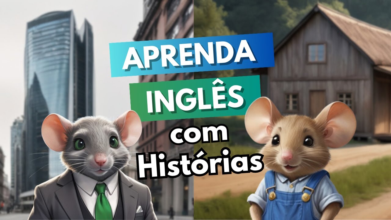 Aprender Inglês com Histórias | O Rato da Cidade e o Rato do Campo