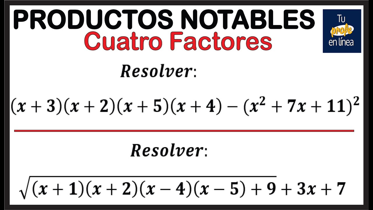PRODUCTOS NOTABLES: Cuatro Factores con Reemplazo de Variable