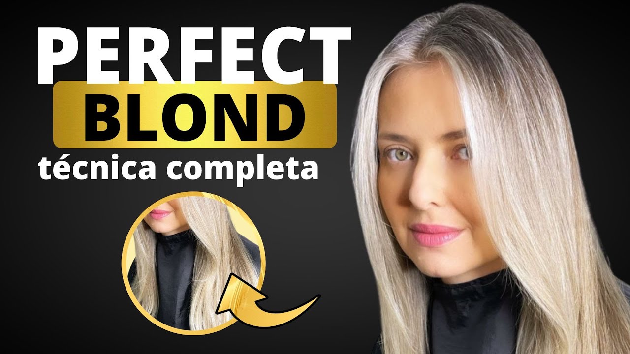 Técnica Perfect Blond completa