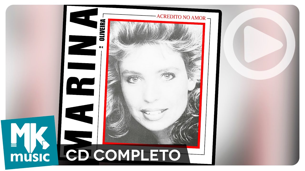 Marina de Oliveira - Acredito No Amor (CD COMPLETO)