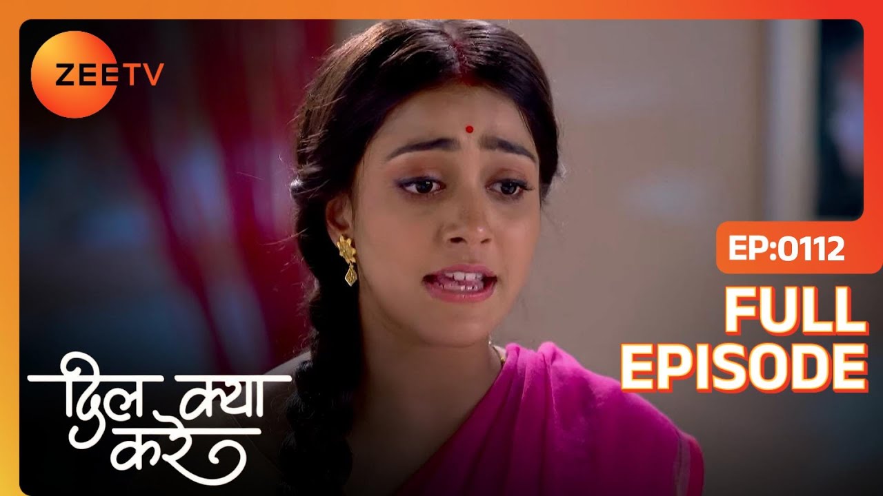 Ishan और Gouri आये Neelaको वापस ले जाने  | Dil Kya Kare | Full Ep. 112 | ZEE TV
