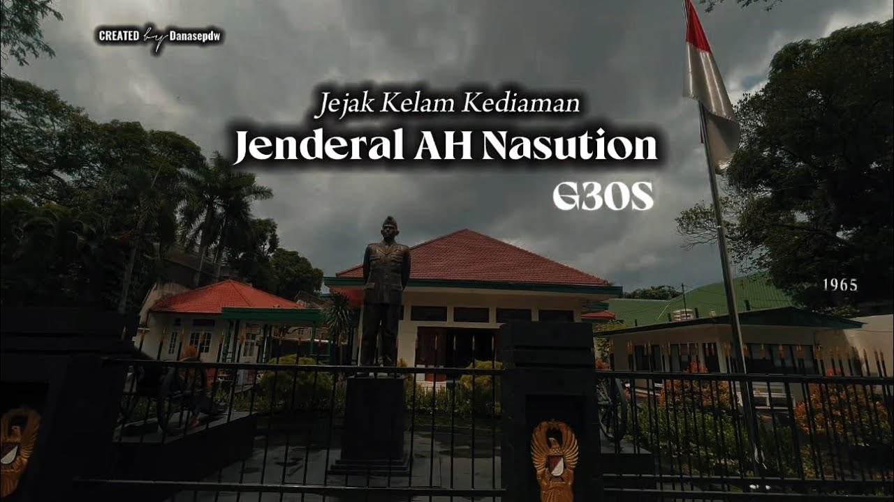 Museum A.H Nasution dalam Rangkaian Gerakan 30 September (feature version)