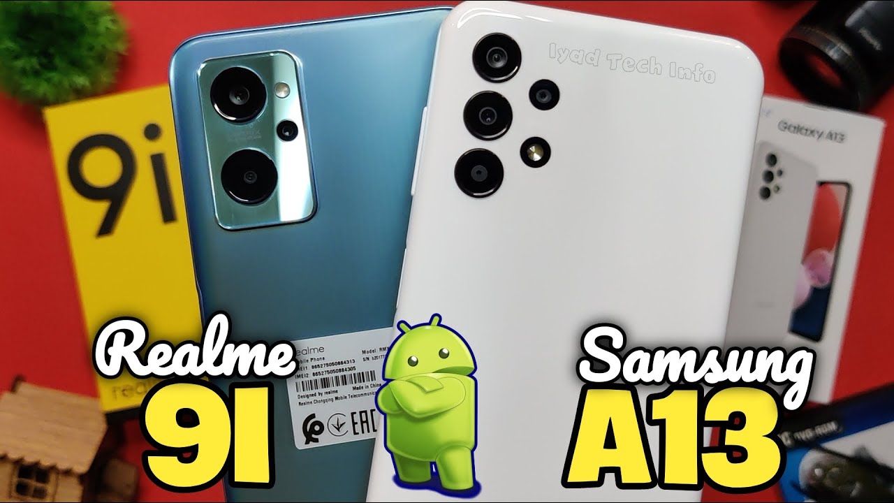 Samsung A13 VS Realme 9i  افضل مقارنة🔥🔥بين -