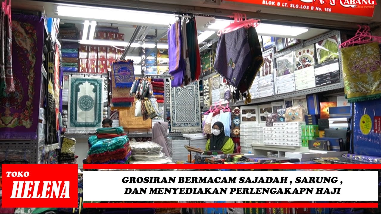 GROSIRAN SAJADAH ,SARUNG,PERLENGKAPAN HAJI DAN UMROH BLOK B PASAR TANAH ABANG