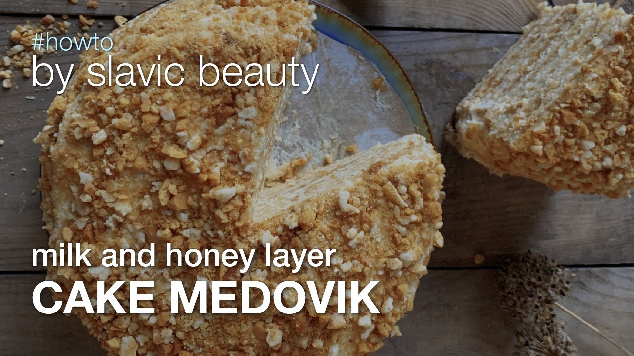 Milk and Honey Layer Cake Medovik Easy Recipe