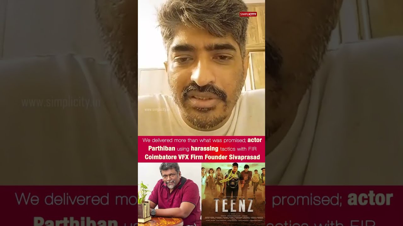Actor Parthiban using harassing tactics with FIR: Coimbatore Realworks Studios Founder Sivaprasad