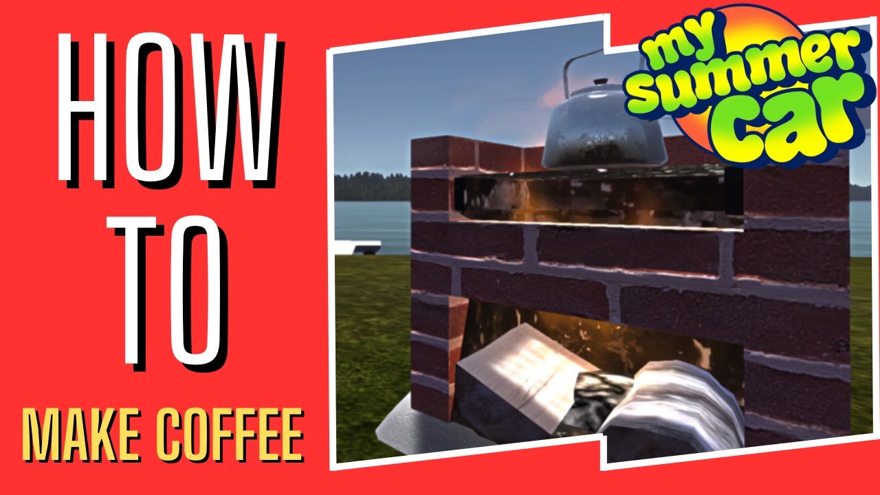 My Summer Car | How To Make Coffee Guide 2021 ( In-Depth Tutorial )