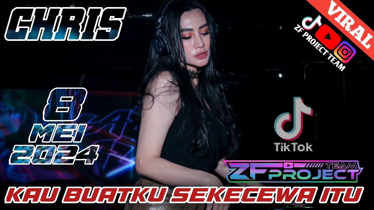 “DJ KAU BUATKU SEKECEWA ITU VIRAL TIKTOK” DJ CHRIS MP CLUB 8 MEI 2024