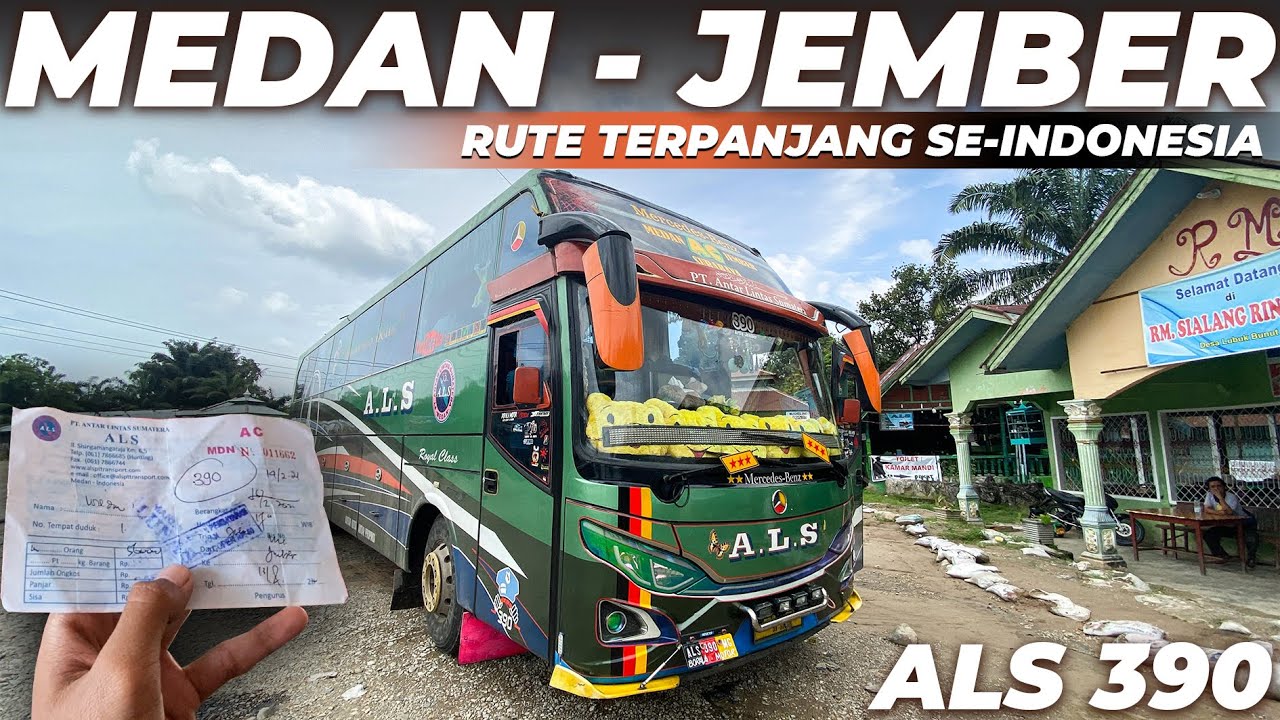 NAIK BUS RUTE TERJAUH DI INDONESIA | PERJALANAN 5 HARI 4 MALAM , TRIP ALS 390 MEDAN - JEMBER Part1
