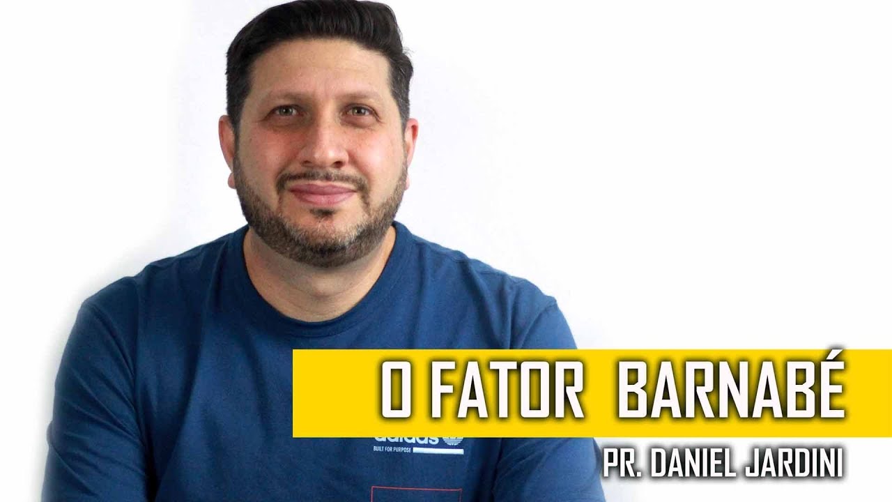 O FATOR BARNABÉ  | PR DANIEL JARDINI