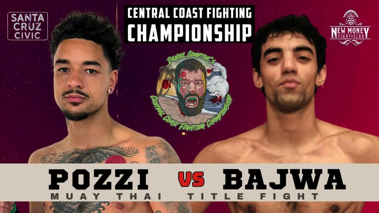 CCFC and New Money Fight Club present MUAY THAI BOUT 7 Pozzi vs Bajwa