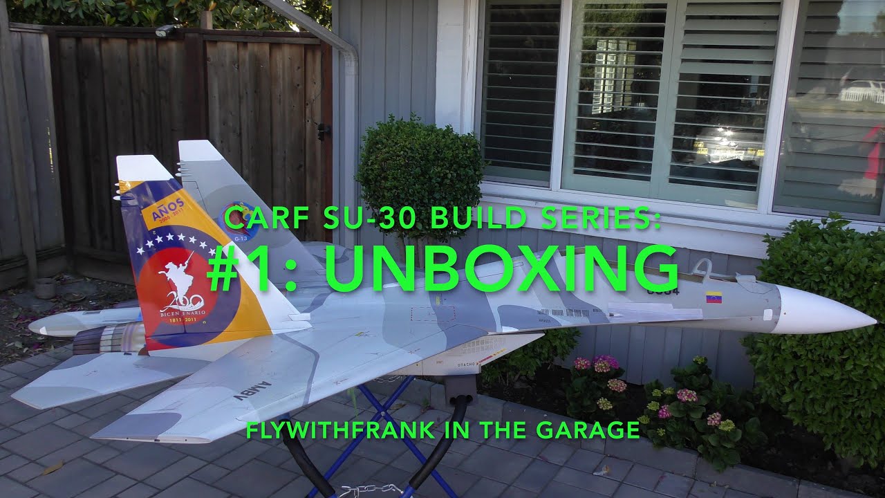 CARF SU30 Build Series #1: Unboxing