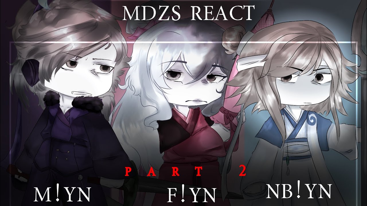 MDZS react to Y/N(s) — PART [2/2] MUTED/COPYRIGHT