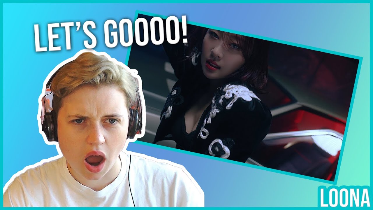 REACTION to LOONA(이달의 소녀) - WHY NOT? MV