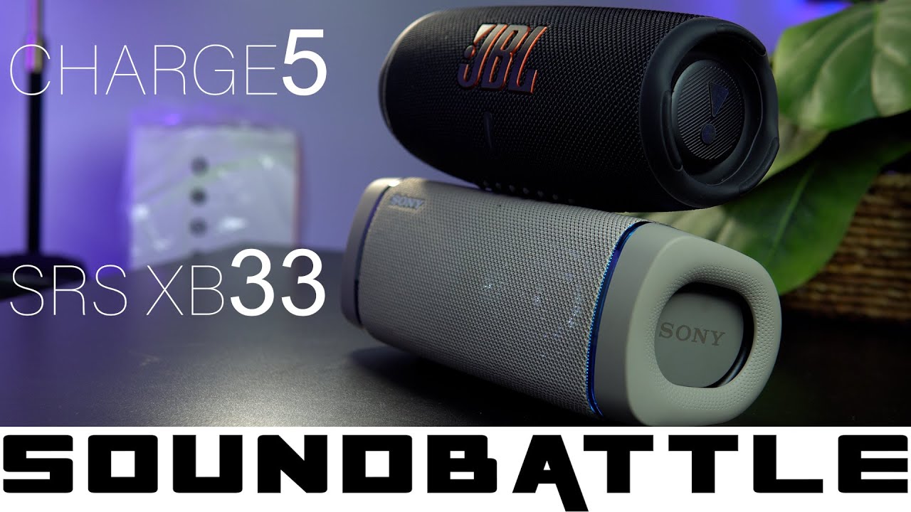 JBL Charge 5 vs Sony SRS XB 33. The battle continues