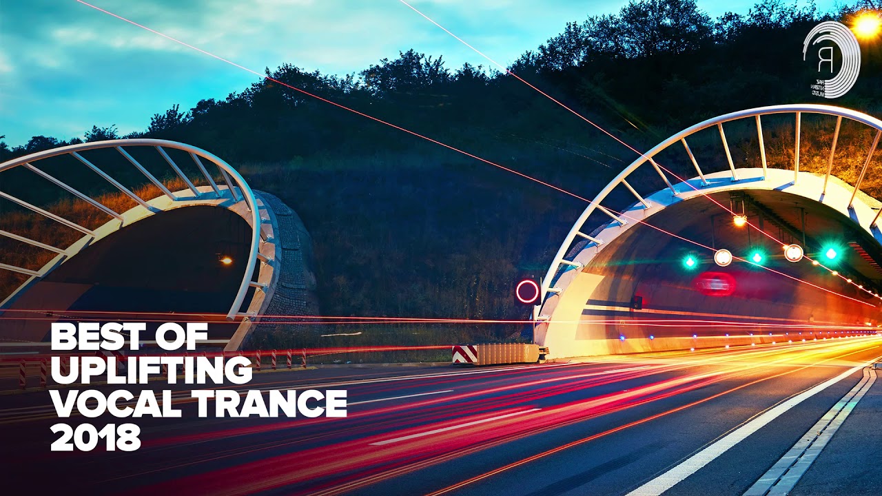 BEST OF UPLIFTING VOCAL TRANCE 2018 [FULL ALBUM - OUT NOW]