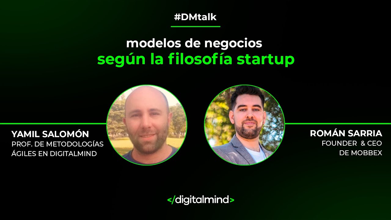 #DMtalk | Modelos de Negocios seg&uacute;n la Filosof&iacute;a Startup con Rom&aacute;n Sarria