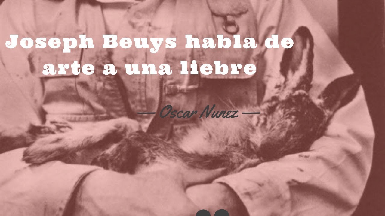 Joseph Beuys le habla de arte a una liebre