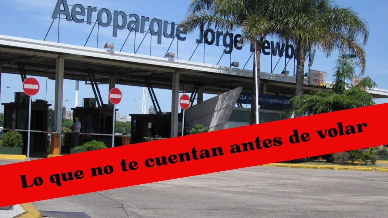 AEROPARQUE Jorge Newbery LO QUE NADIE TE CONTÓ ANTES