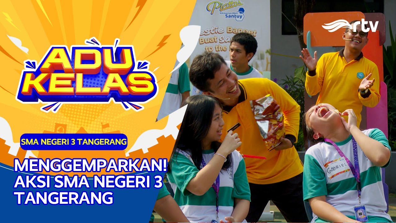 PERSAINGAN SPORTIF KELAS TERCAKEP DI SMA 3 TANGERANG | ADU KELAS RTV