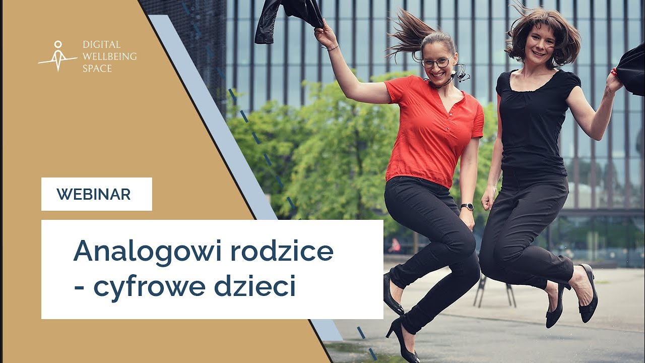 [Webinar] Analogowi rodzice - cyfrowe dzieci