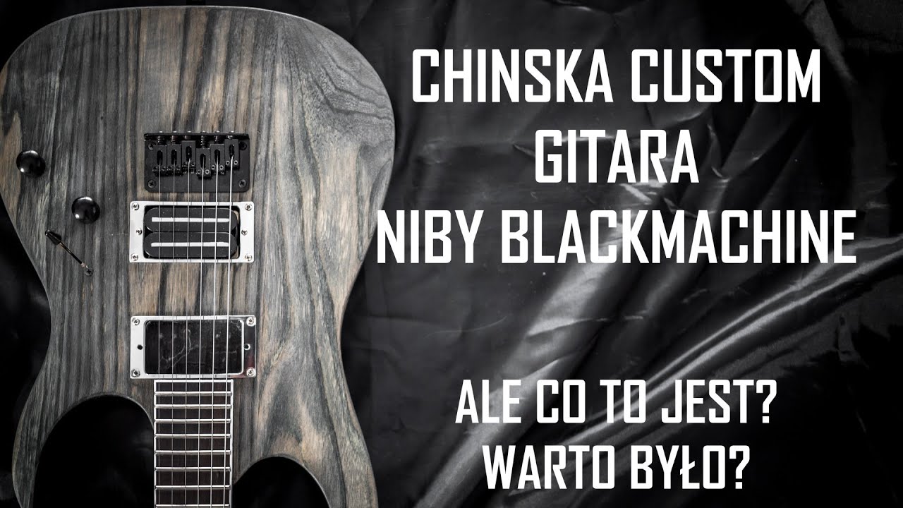 Chińska Gitara Blackmachine, przyszła... ale czy warto było czekać? - Gitarowanie #103