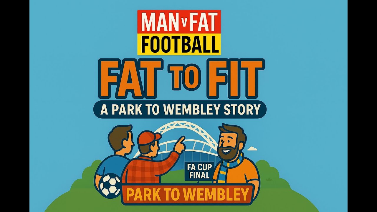 NEW SERIES! Fat to Fit - A Park to Wembley story introduction