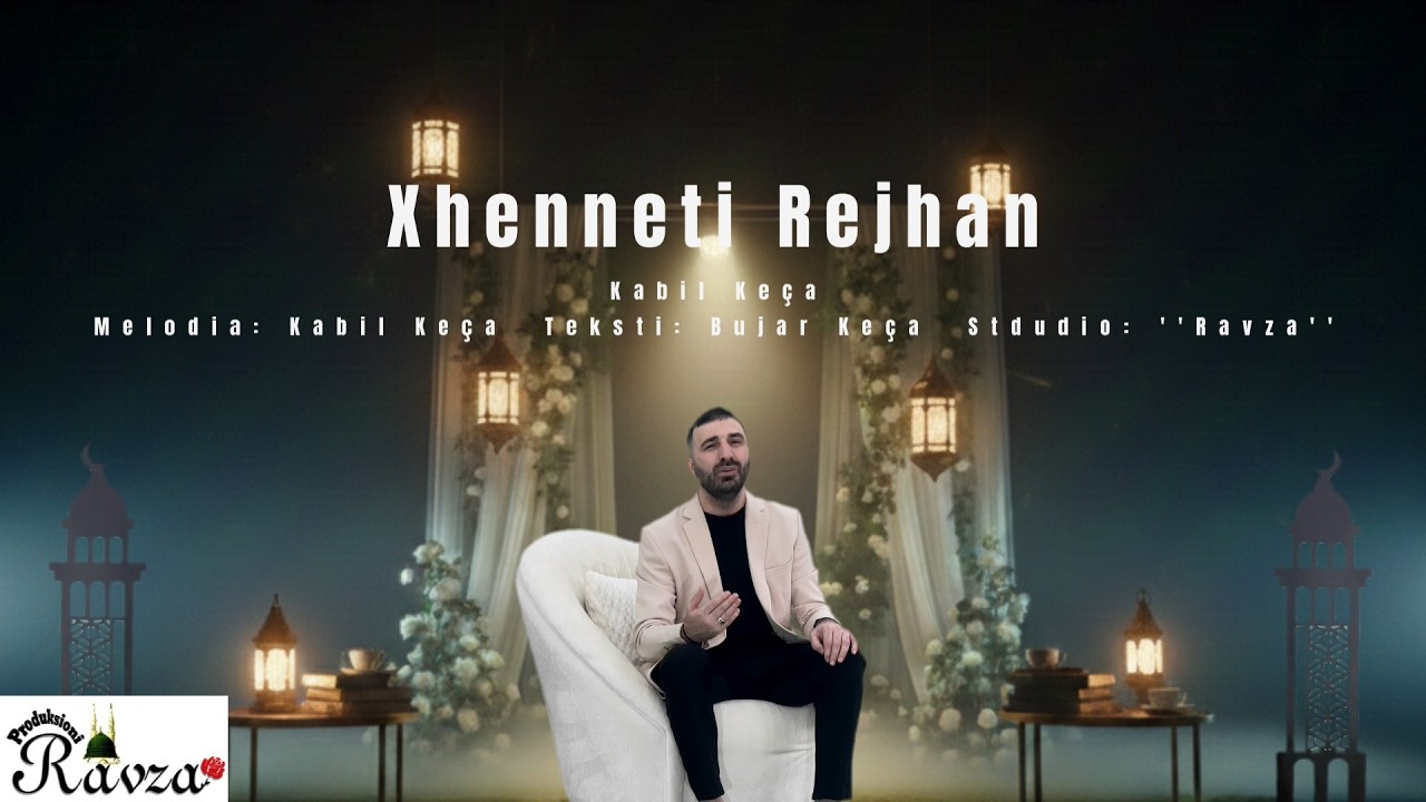 Kabil Keça - Xhenneti Rejhan
