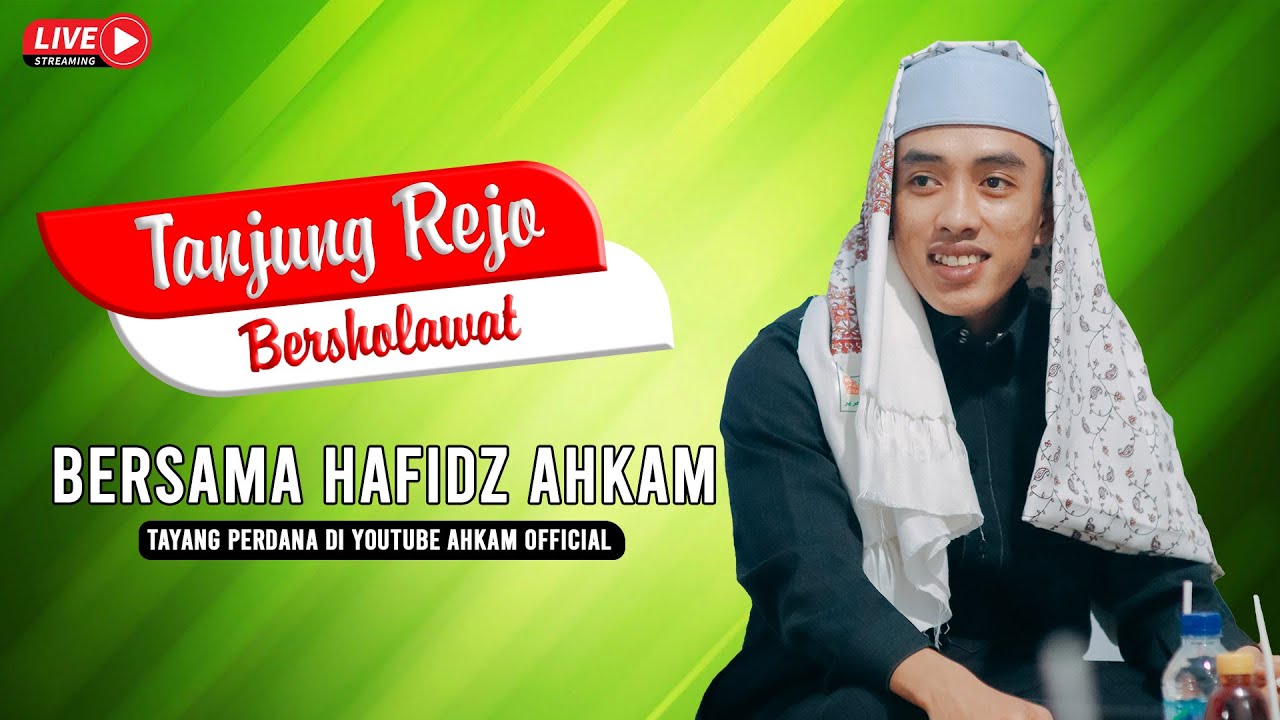 LIVE TANJUNG REJO BERSHOLAWAT BERSAMA HAFIDZ AHKAM