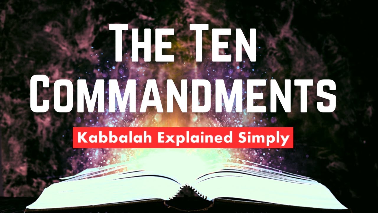 The Ten Commandments | Kabbalah Explained Simply