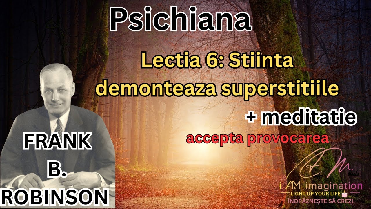 Frank B Robinson: Lectia 6- Psichiana+meditatie