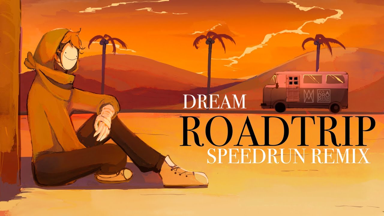 Dream - Roadtrip (Minecraft SPEEDRUN Remix)