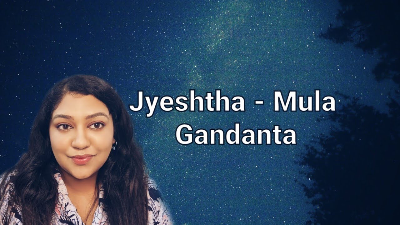 Jyeshtha - Mula Gandanta In Vedic Astrology