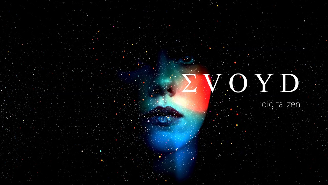 EVOYD - Digital Zen