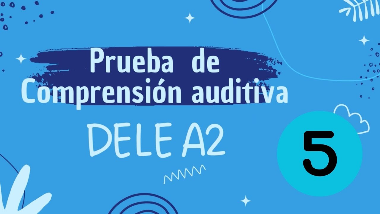 Prueba auditiva DELE A2 - Versión 2020 -  Examen 5