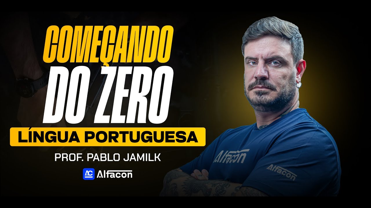 Começando do Zero: Língua Portuguesa com Jamilk - AlfaCon