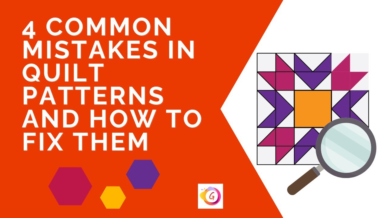 4 Common mistakes in quilt patterns and how to fix them