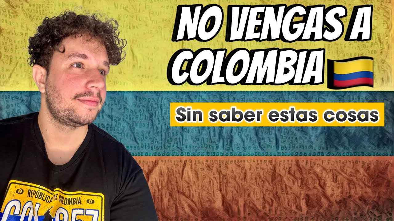 NO VENGAS A COLOMBIA 🇨🇴 Sin Saber Estas 6 Cosas 🤯