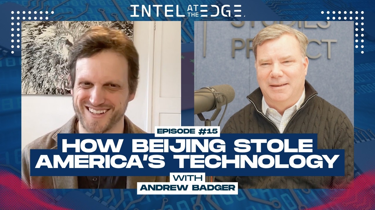 China’s Greatest Heist: How Beijing Stole America’s Technology with Andrew Badger