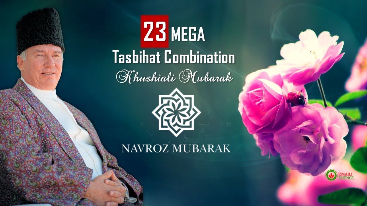 Ismaili Tasbih | 23 Mega Tasbihat Combinations for Navroz
