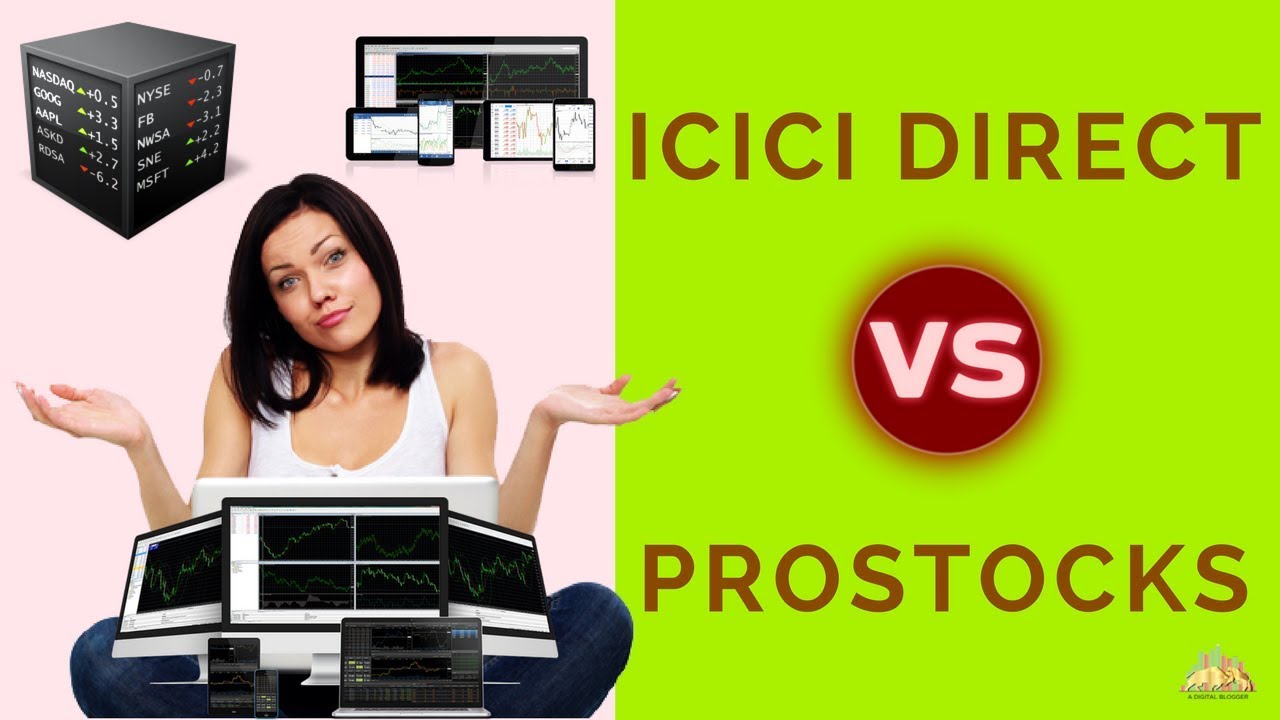 Prostocks Vs ICICI Direct - Stock Brokers Comparison