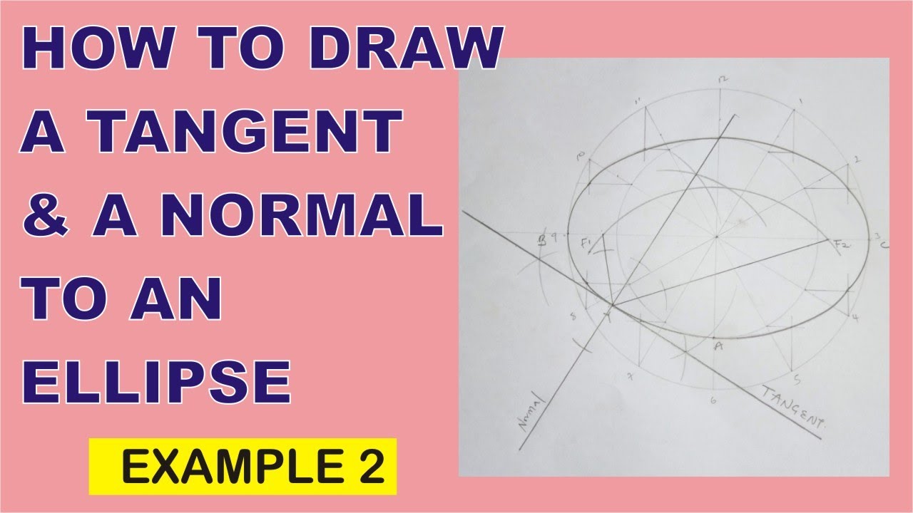 How to DRAW A TANGENT TO AN ELLIPSE. Ex 2 | How to Draw a Normal to an Ellipse in Technical Drawing