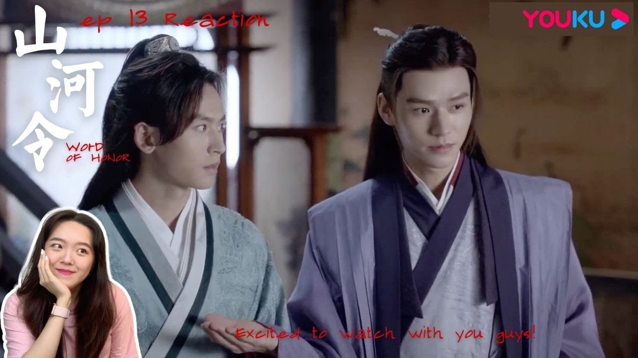 Word of Honor Reaction | 山河令 ep 13 Reaction #YoukuWordofHonorReaction